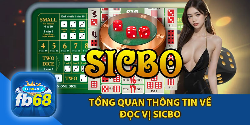 Tổng Quan Thông Tin Về Đọc Vị Sicbo