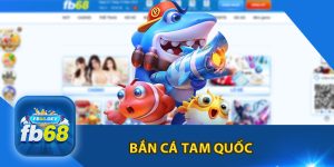 Bắn Cá Tam Quốc